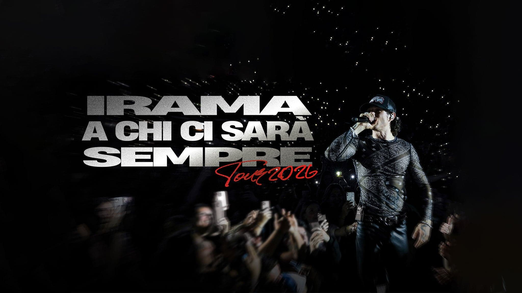 IRAMA | A Chi Ci Sarà Sempre - Palasport 2026